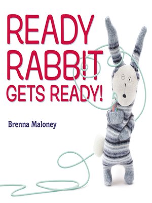 Ready Rabbit Gets Ready! - ebook